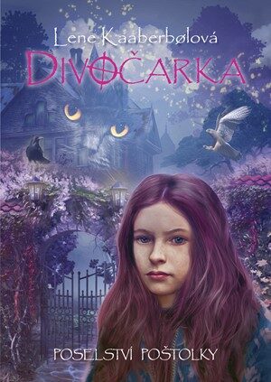 Lene Kaaberbolová: Divočarka 2 - Poselství postolky
