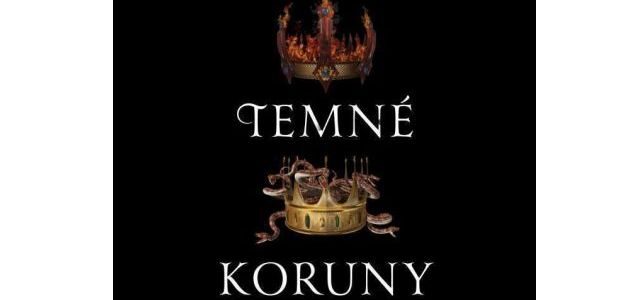 Kendare Blakeová: Temné koruny - Tři temné koruny