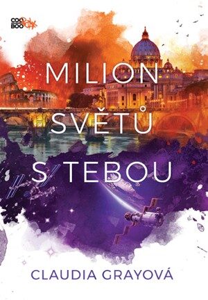 Claudia Grayová: Ohnivák 3 - Milion světů s tebou