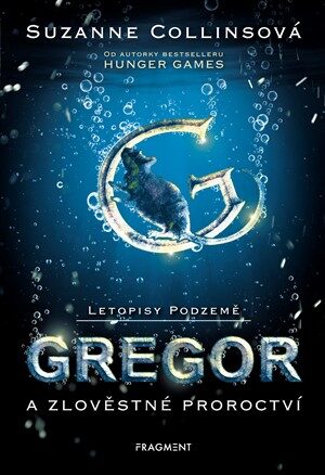 Suzanne Collins: Letopisy Podzemě 2 – Gregor a zlověstné proroctví
