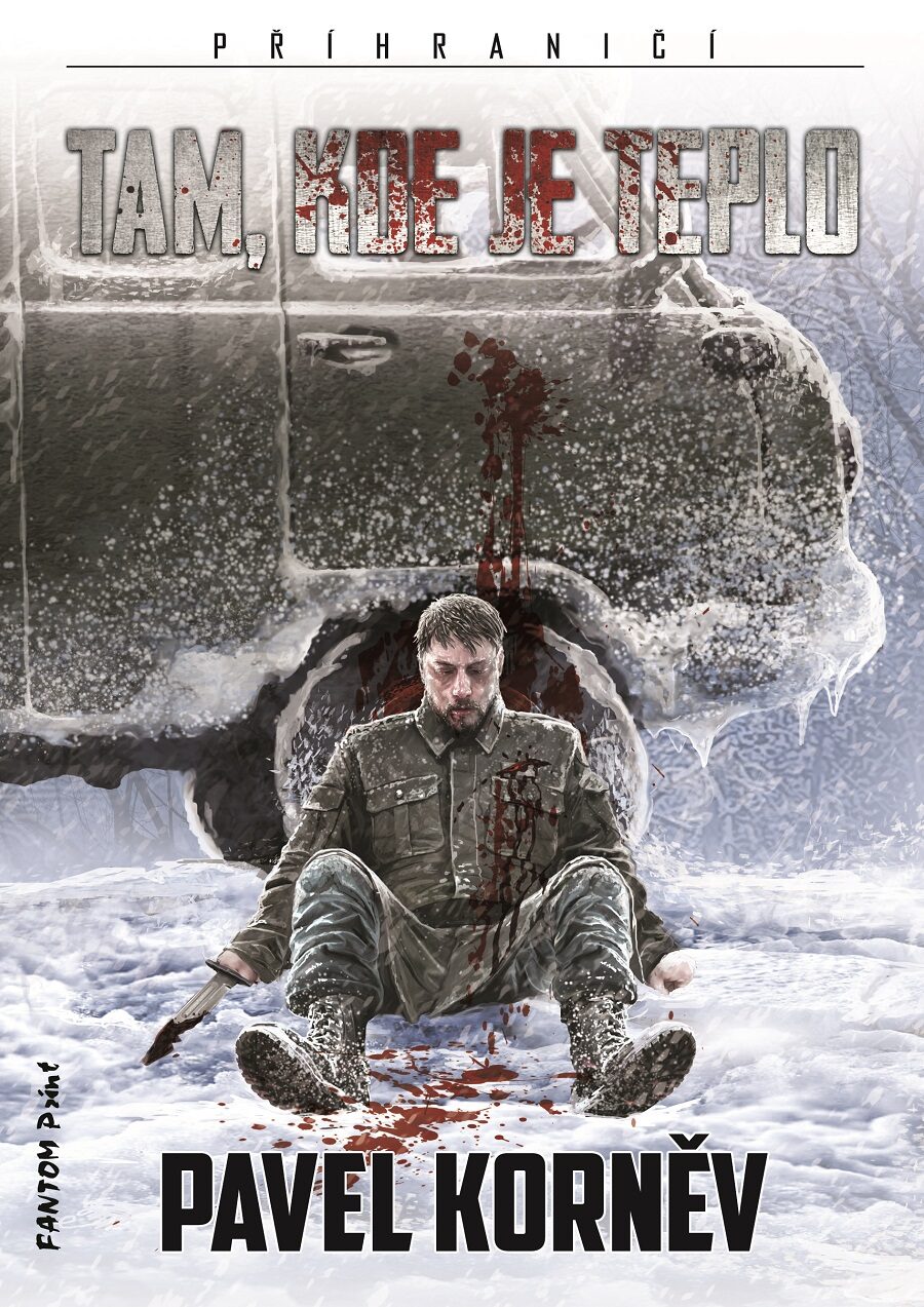 Pavel Korněv: Příhraniční 6 - Tam, kde je teplo