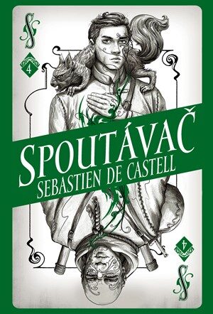 Sebastien Castell: Divotvůrce 4 - Spoutávač