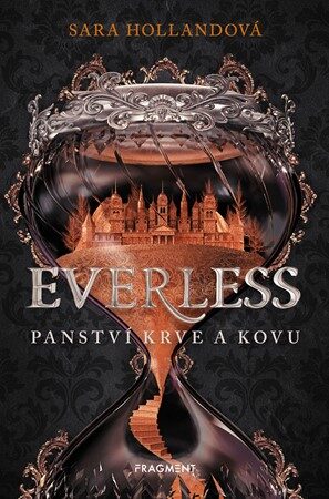 Sara Hollandová: Everless – Panství krve a kovu