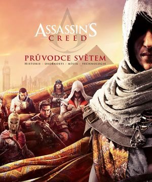 Kolektiv: Assassin's Creed – Průvodce světem