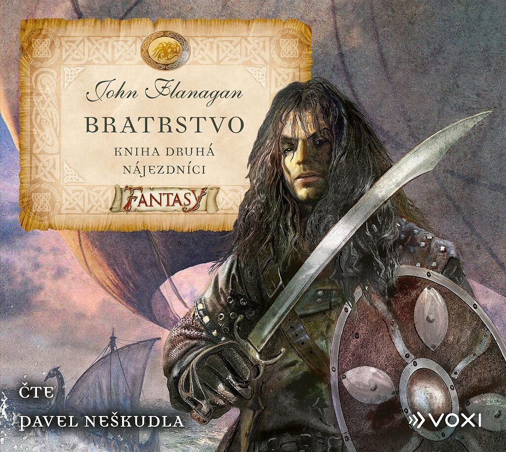 John Flanagan: Bratrstvo Kniha druhá - Nájezdníci