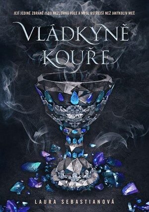 Laura Sebastianová: Princezna popela 2 - Vládkyně kouře