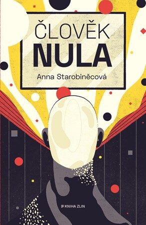 Anna Starobinetsová: Člověk nula