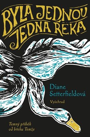 Diane Setterfieldová: Byla jednou jedna řeka