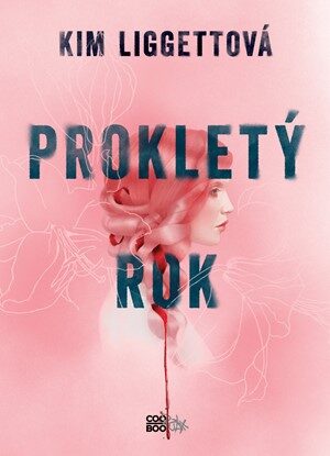 Kim Liggettová: Prokletý rok