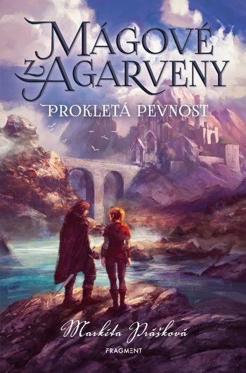 Markéta Prášková: Mágové z Agarveny – Prokletá pevnost