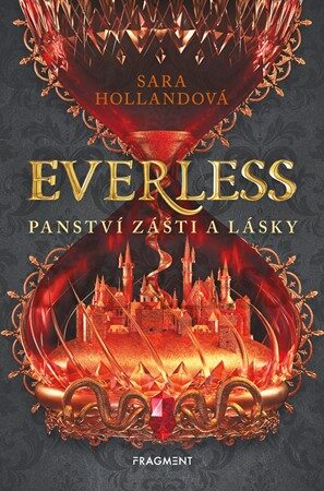 Sara Hollandová: Everless 2 - Panství zášti a lásky