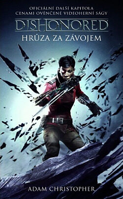 Adam Christopher: Dishonored 3 - Hrůza za závojem
