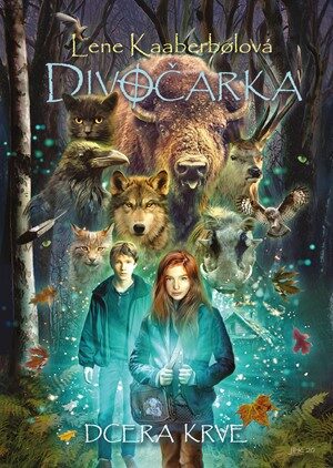 Lene Kaaberbolová: Divočarka - Dcera krve