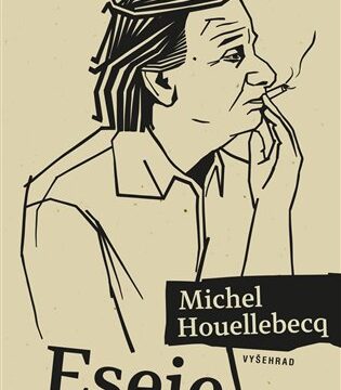 Michel Houellebecq: Eseje