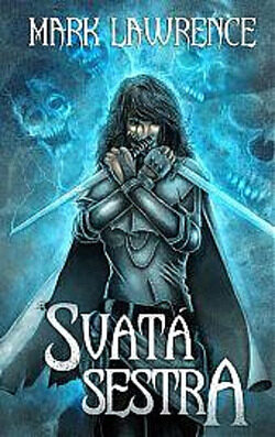 Mark Lawrence: Svatá sestra