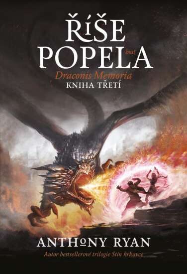 Anthony Ryan: Draconis Memoria 3 - Říše popela