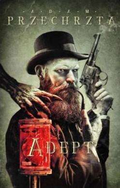Adam Przechrzta: Adept