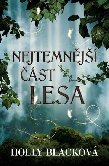Holly Blacková: Nejtemnější část lesa