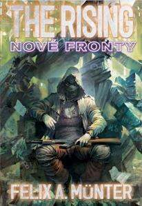 Felix A. Münter: The Rising 3 - Nové fronty