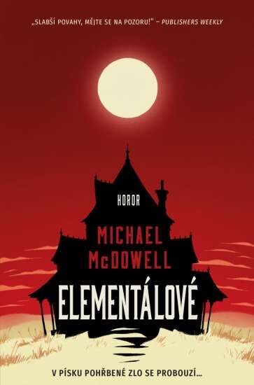 Michael McDowell: Elementálové - V písku pohřbené zlo se probouzí...