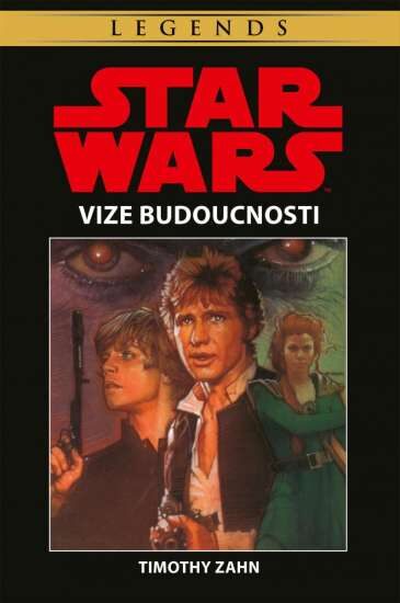 Timothy Zahn: Star Wars - Vize budoucnosti