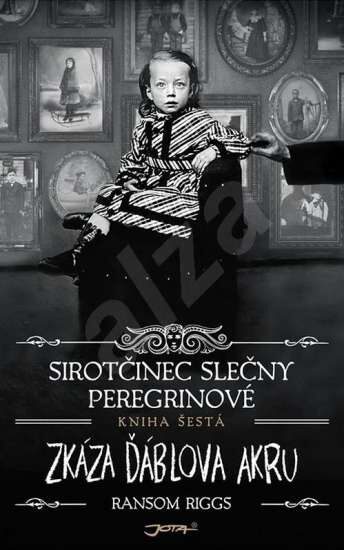 Ransom Riggs: Sirotčinec slečny Peregrinové: Zkáza Ďáblova akru