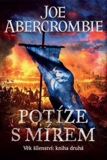 Joe Abercrombie: Potíže s mírem