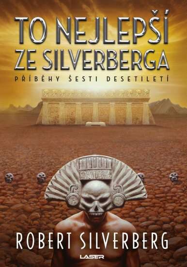 Robert Silverberg: To nejlepší ze Silverberga