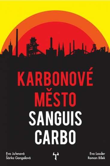 Roman Bílek: Karbonové město