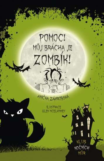 Kolektiv: Pomoc! Můj brácha je zombík! - Klub nočních můr