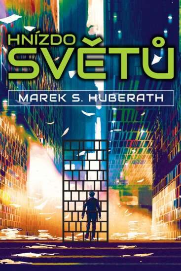Marek S. Huberat: Hnízdo světů