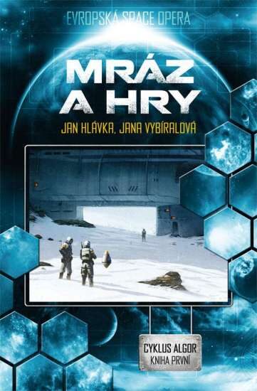 Jan Hlávka, Jana Vybíralová: Algor - Mráz a hry