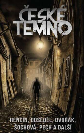 Kolektiv autorů: České temno