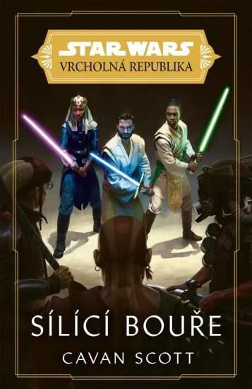 Cavan Scott: Star Wars - Vrcholná Republika: Sílící bouře
