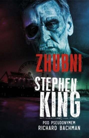 Stephen King, Richard Bachman: Zhubni