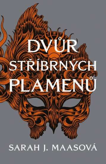 Sarah J. Maasová: Dvůr trnů a růží 4 - Dvůr stříbrných plamenů