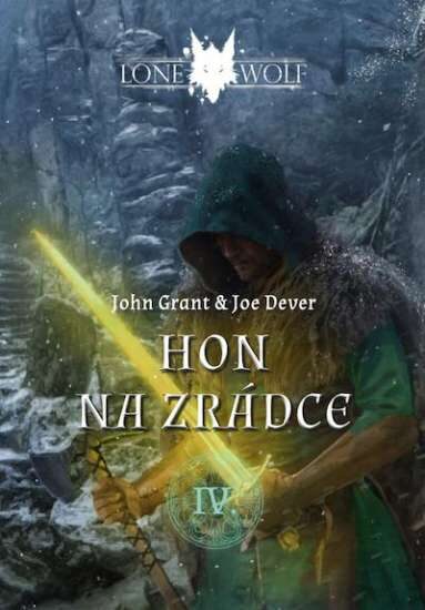 Joe Dever, John Grant: Lone Wolf IV. - Legendy o Osamělém vlkovi 4 - Hon na zrádce