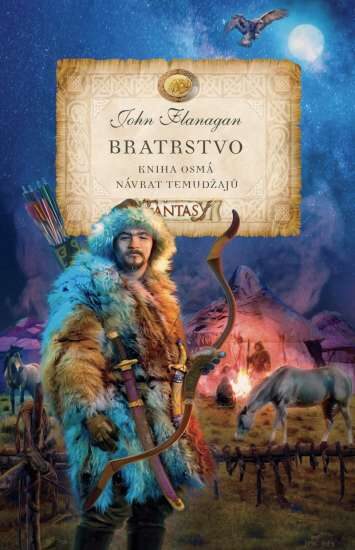 John Flanagan: Bratrstvo 8 - Návrat Temudžajů