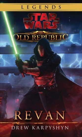 Drew Karpyshyn: Star Wars – Legends: The Old Republic - Revan
