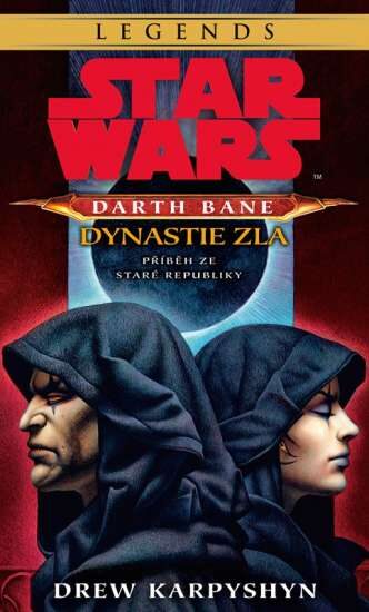 Drew Karpyshyn: Star Wars - Darth Bane 3: Dynastie zla